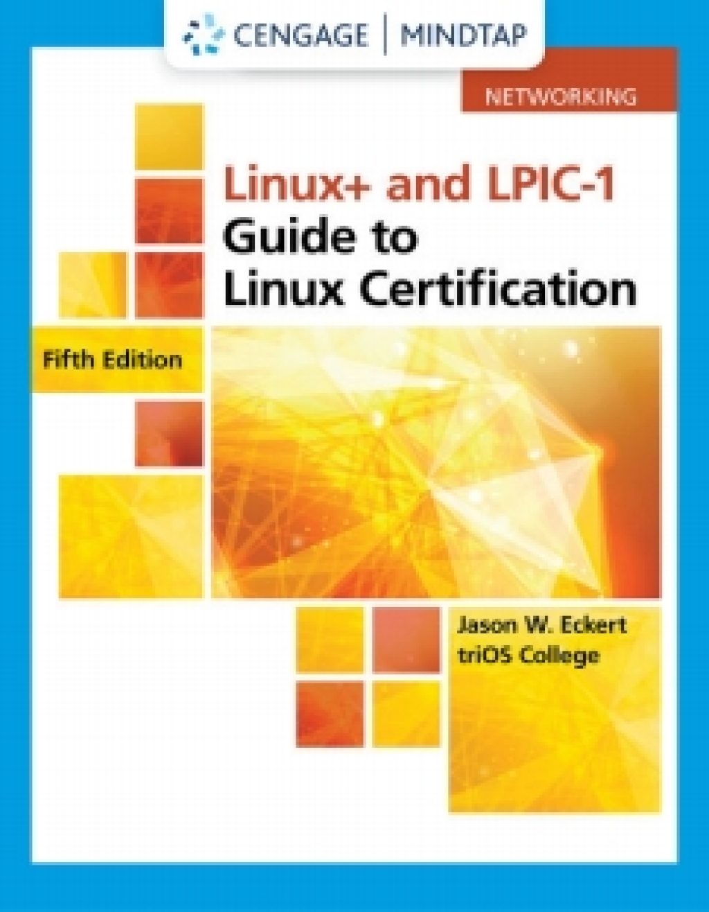 MindTap for Eckert's Linux+ and LPIC-1 Guide to Linux Certification, 5th Edition [Instant Access], 2 terms 5th Edition â€“ PDF/EPUB Version Downloadable